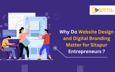 Why Website Design and Digital Branding Matter for Sitapur Entrepreneurs ?